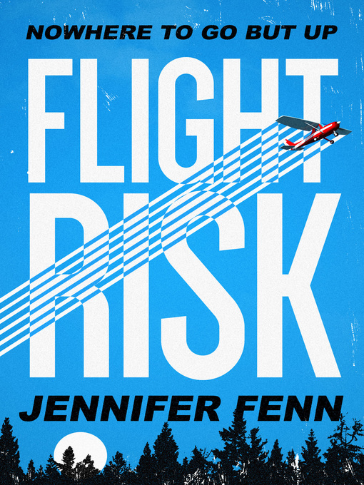 Title details for Flight Risk by Jennifer Fenn - Wait list